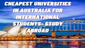 Cheapest Universities in Australia for international Students-Study Abroad