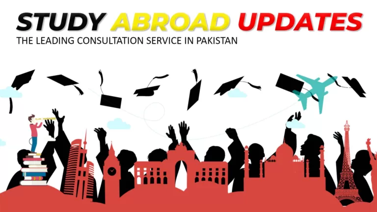 Study Abroad Updates: The Leading Consultation Service in Pakistan