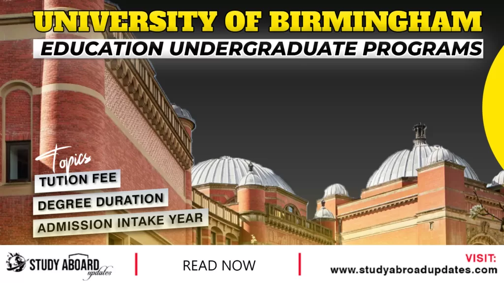 University of Birmingham Education Undergraduate Programs