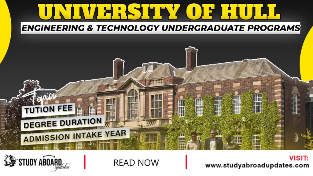 University of Hull Engineering & Technology Undergraduate Programs