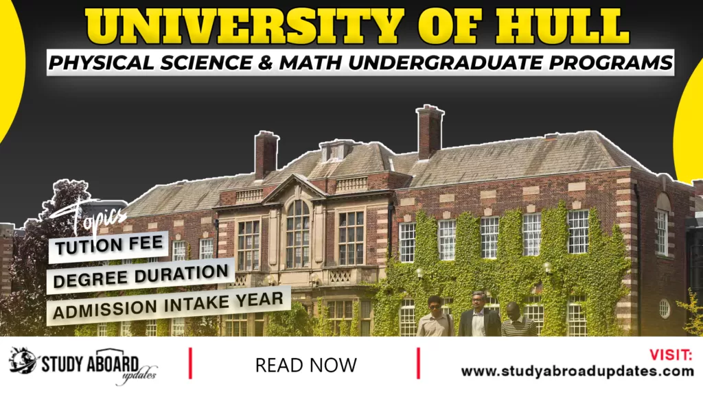 University of Hull Physical Science & Math Undergraduate Programs