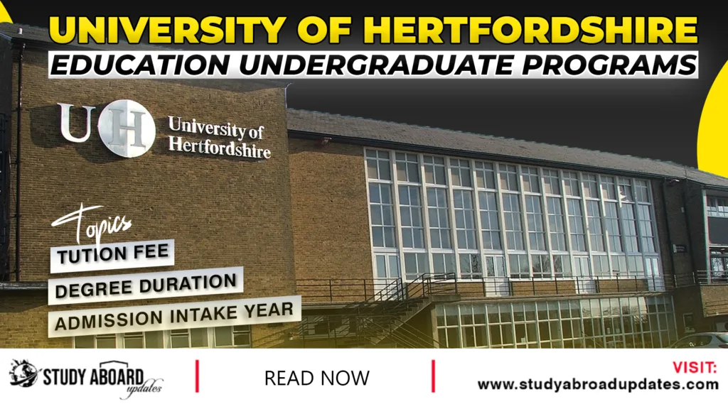 University of Hertfordshire Education undergraduate Programs