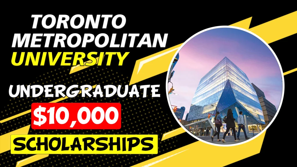 Toronto Metropolitan University undergraduate Scholarships