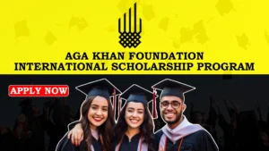 Aga Khan Foundation International Scholarship Program