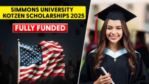 Simmons University Kotzen Scholarships 2025 | Fully Funded