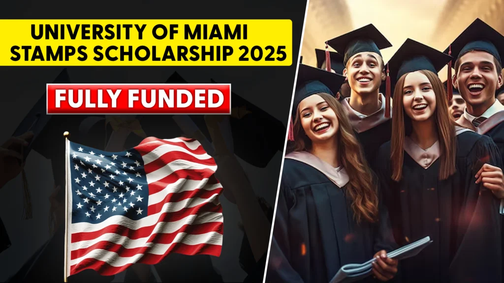 University of Miami Stamps Scholarship 2025 | Fully Funded | USA