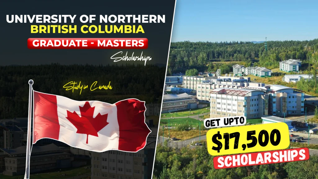University of Northern British Columbia (UNBC) graduate and PhD scholarship