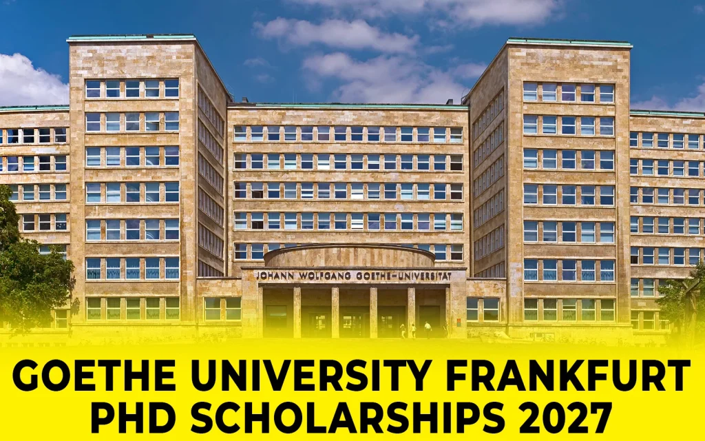 Goethe University Frankfurt PhD Scholarships 2027