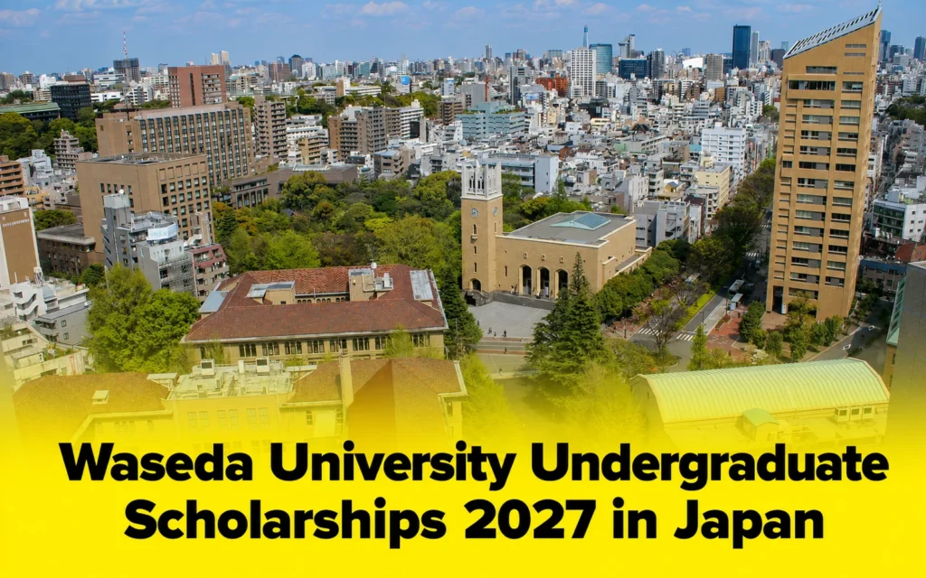 Waseda University Undergraduate Scholarships 2027 in Japan