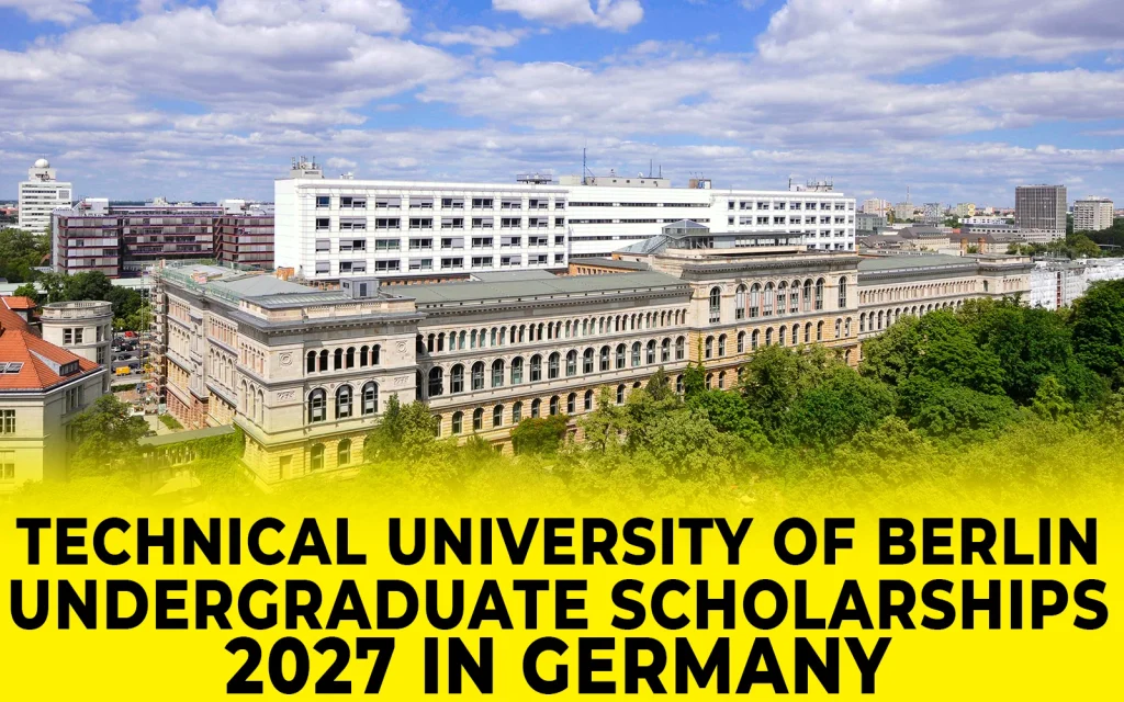 Technical University of Berlin Undergraduate Scholarships 2027 in Germany